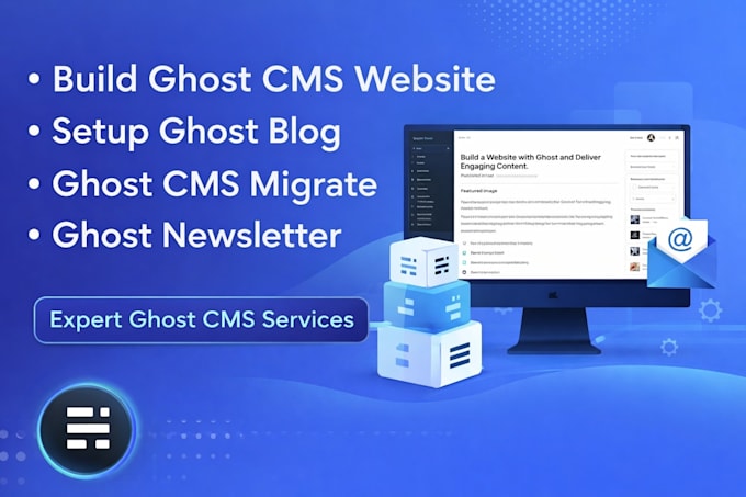 build ghost cms website ghost newsletter blog writer developer custom design