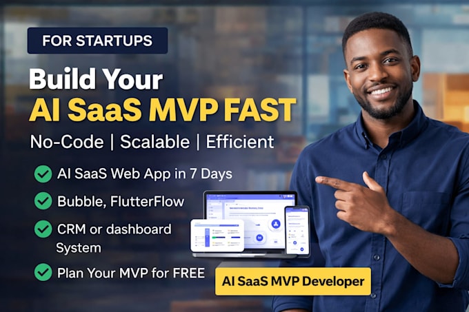 build, clone ai saas mvp web app, mobile app using bubble, flutterflow, python
