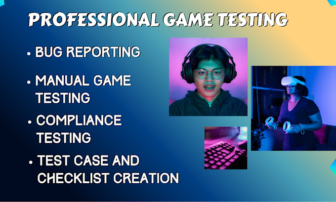 do game testing, gameplay review, and app testing on steam
