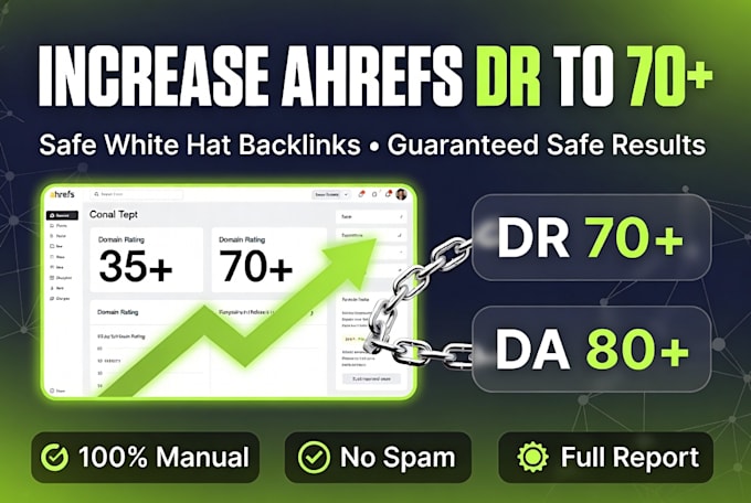 increase ahrefs domain rating DR to 70 plus with safe white hat backlinks
