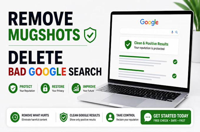 remove mugshots, negative articles, deindex links, delete bad google search