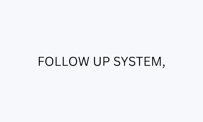 setup follow up system