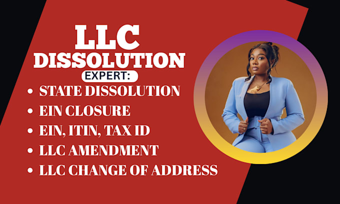 do dissolve llc, amend, reinstate, address change, close ein