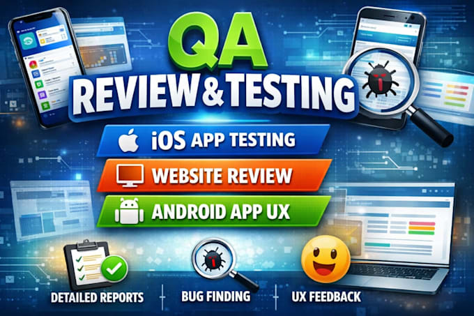 do qa user testing website review app testing ui ux testing ios android testing