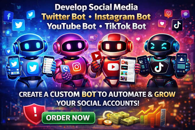 develop social media, twitter bot, instagram bot, youtube bot, tiktok bot
