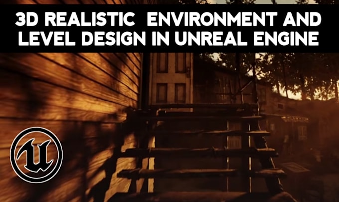 build immersive 3d world map, level design, lighting, terrain in unreal engine