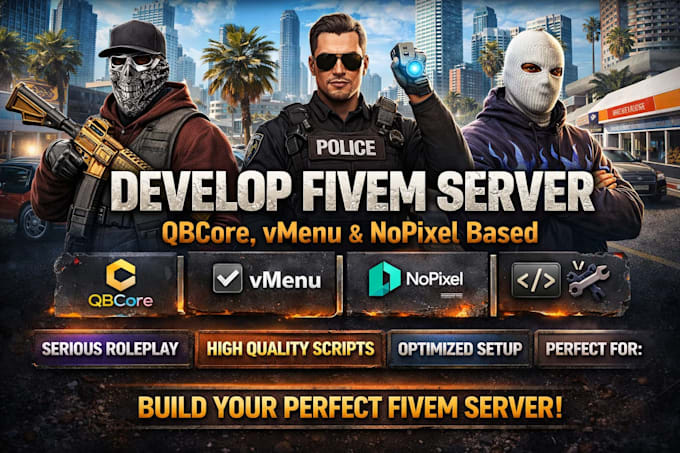 develop fivem server qbcore, vmenu, nopixel based custom server