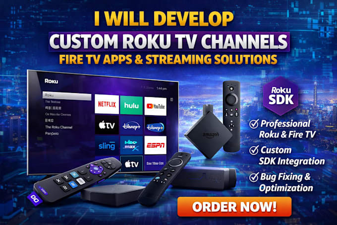develop custom roku apps, roku channels, roku sdk, amazon fire TV, livestreaming