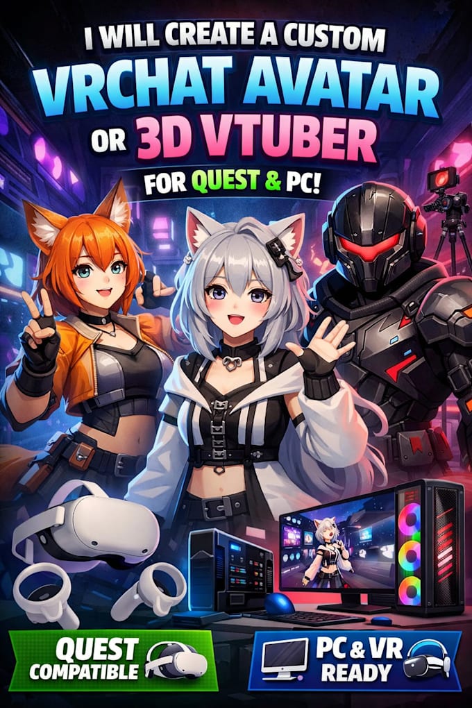 create a custom vrchat avatar or 3d vtuber for quest and PC