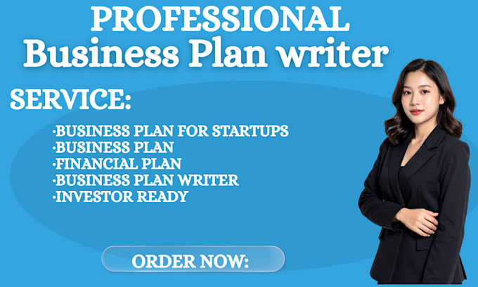 write an investor ready business plan for startups business plan writer