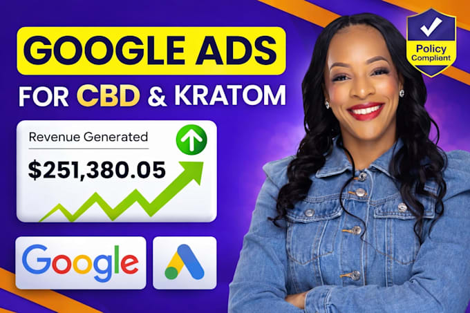 run and optimize google ads campaigns for cbd cannabis kratom brands