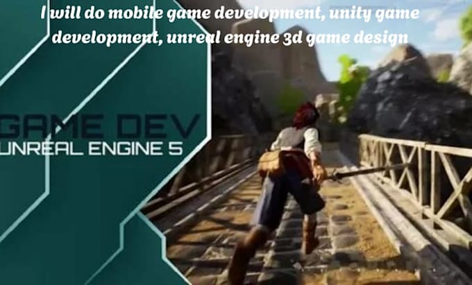 do mobile game development, unity game development, unreal engine 3d game design