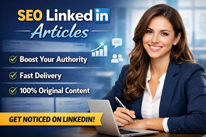 write SEO linkedin articles fast delivery