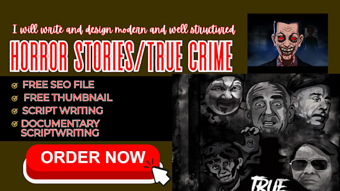 write true crime script, horror stories, documentary script, memoir for youtube