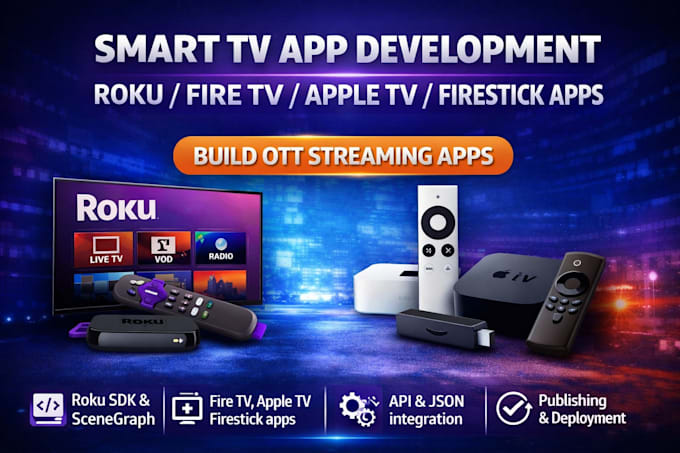 develop roku channel with roku sdk for fire TV, apple TV and firestick apps