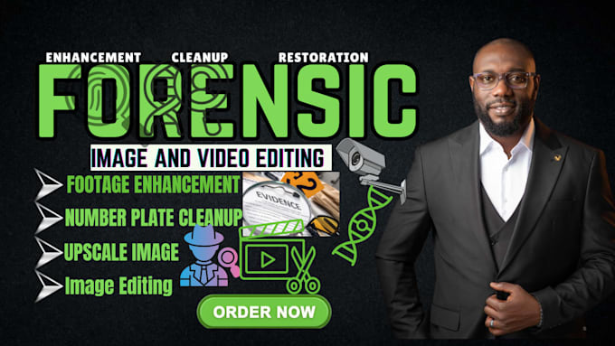 do forensic image and video editing, cleanup, cctv analysis, and fraud detection
