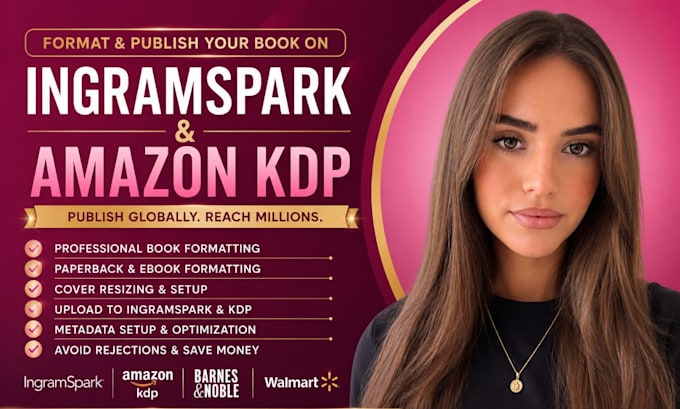 do ebook and paperback formatting and publishing for ingramspark and amazon KDP