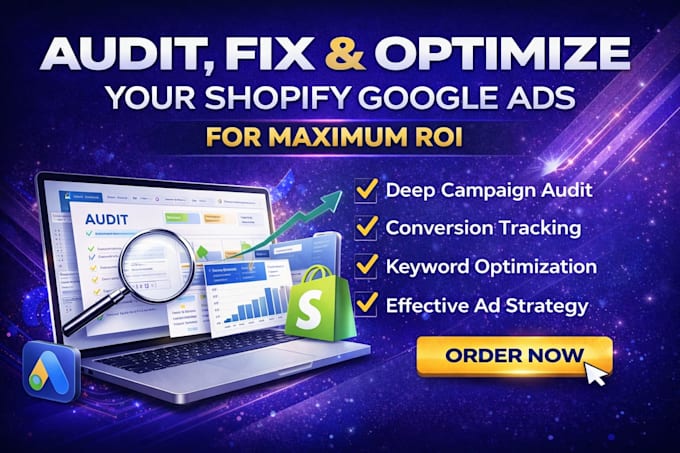 audit fix and optimize your shopify google ads for maximum ROI
