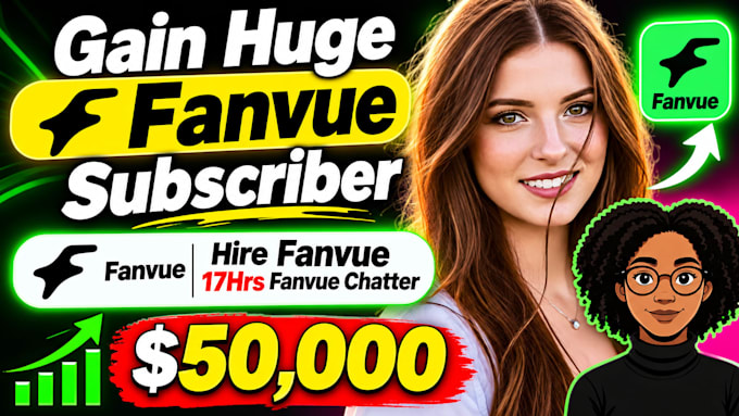 fanvue promotion, be yur fanvue chatter and manager gain paid fanvue subscribers