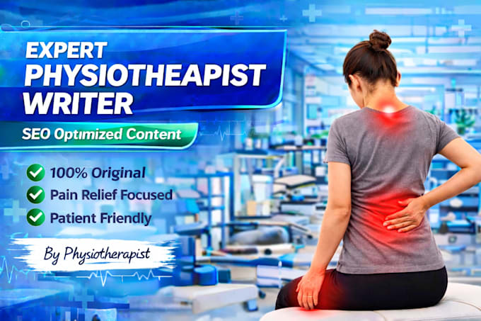 write SEO physiotherapy and pain relief articles as a physiotherapist