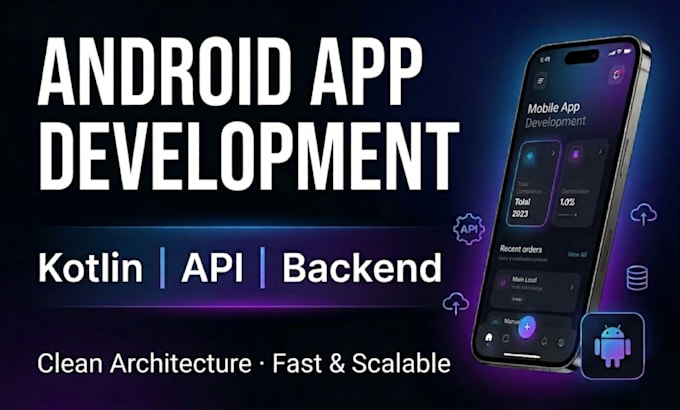 create android app with backend integration and api development
