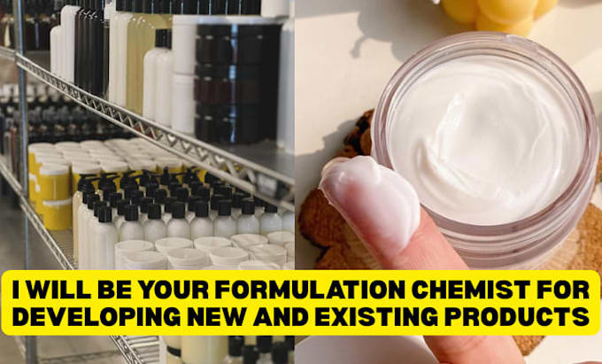be your formulation chemist for developing new and existing products