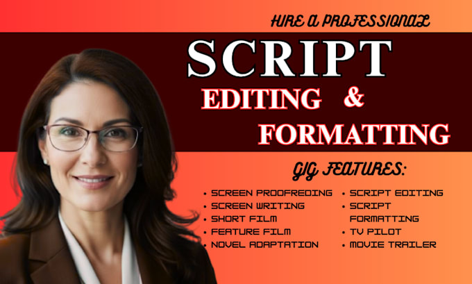 do movie script editing, screenplay formatting and proofreading