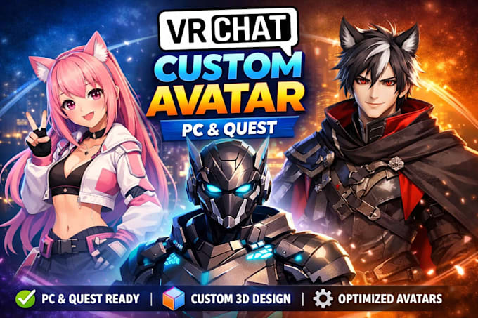 build a high quality vrchat custom avatar for pc and quest