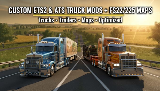 develop custom ats, ets2, truck simulator mods, farm simulator, fs22, fs25 track