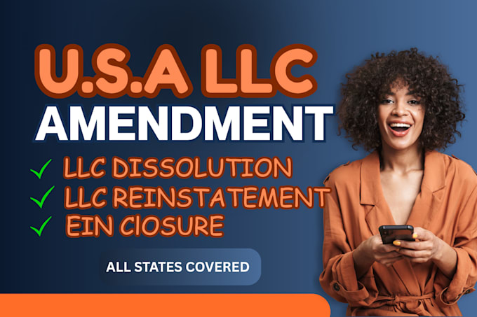 file llc amendment, llc reinstatement, dissolution and ein closure