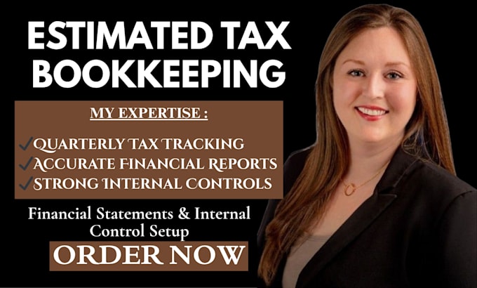 do estimated tax bookkeeping, internal control and prepare financial statement