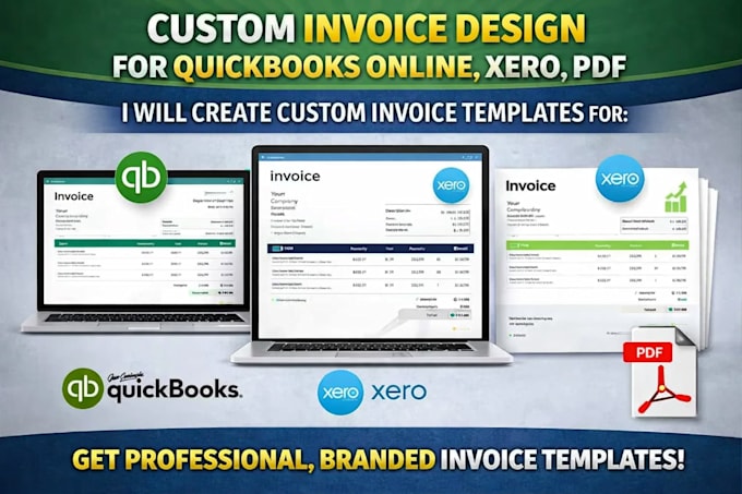 design custom invoice template for quickbooks online, xero, PDF