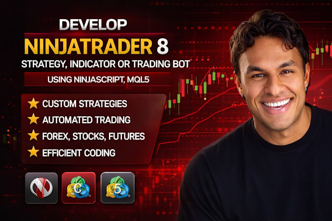 develop ninjatrader 8 strategy, indicator or trading bot using ninjascript, mql5