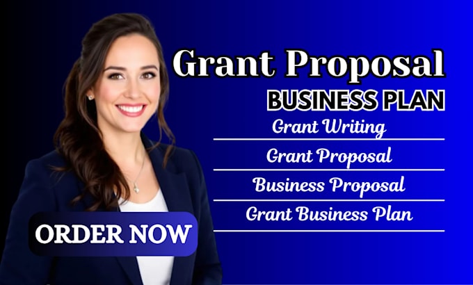 write grant proposal and grant business plan for funding