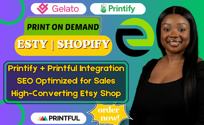 setup a high converting etsy pod store with printify, printful and SEO optimized
