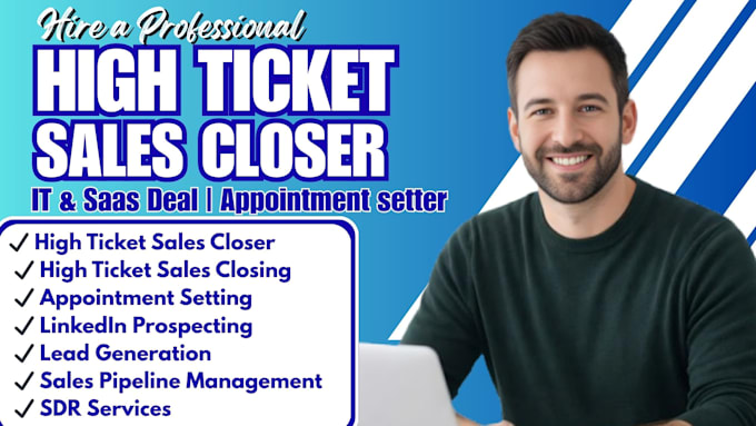 be your b2b sales closer and high ticket IT saas sales representative