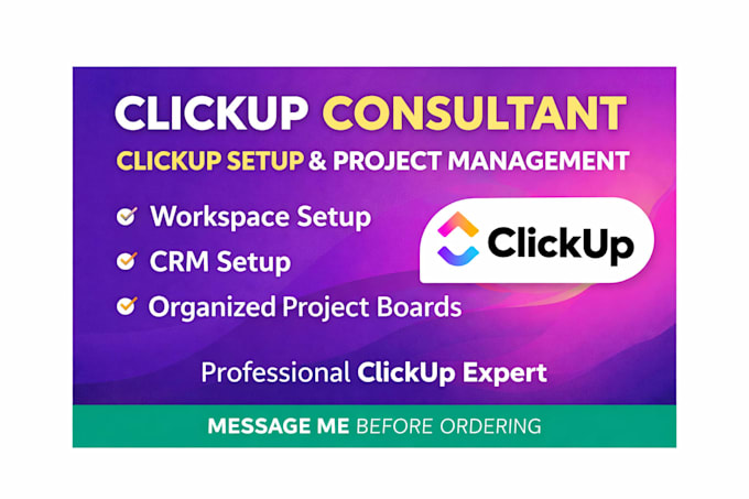 be clickup expert for setup, workflow and project management