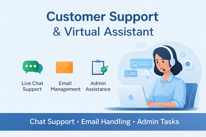 provide customer support and virtual assistant