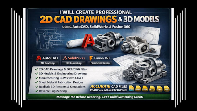 Create 2d cad drawings and 3d models using autocad, solidworks, and ...