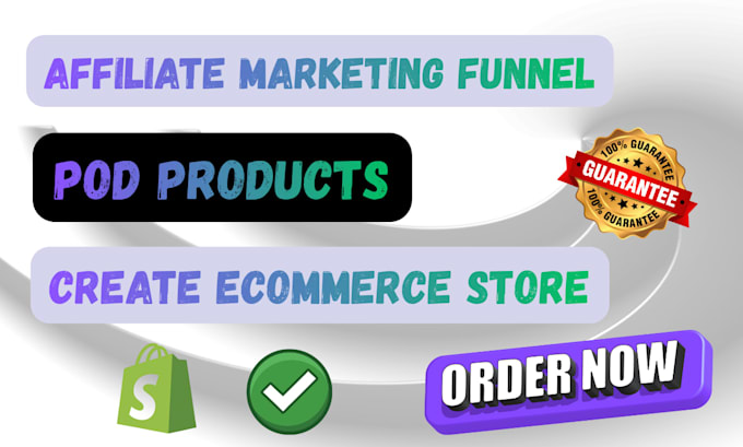 create affiliate marketing store, pod products and funnel setup