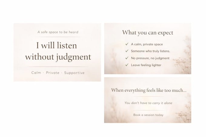 provide a safe, supportive space for you to talk