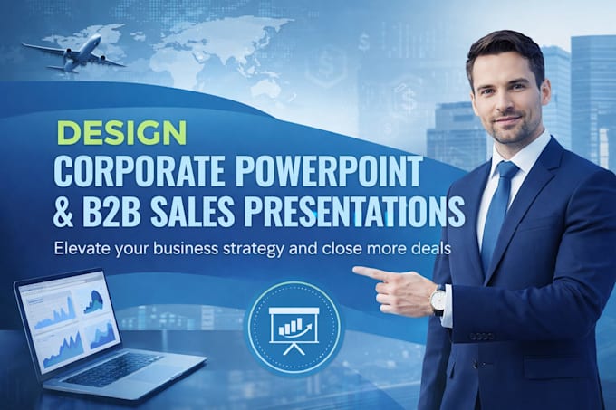 design corporate powerpoint, business presentation, b2b sales strategy company