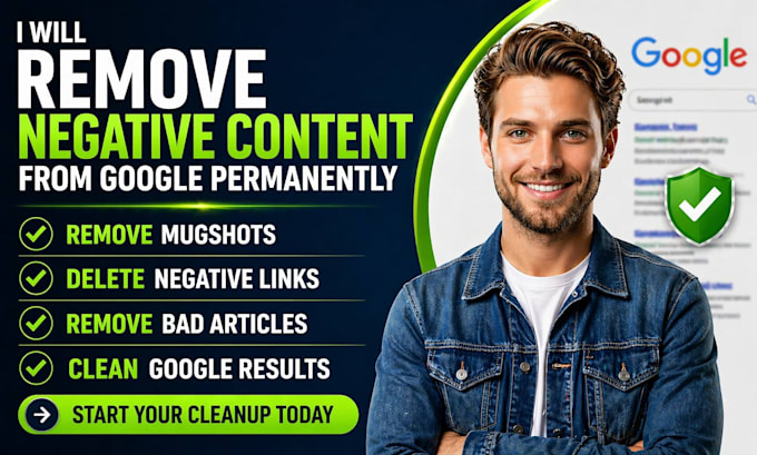 remove mugshots, bad articles and negative links from google permanently