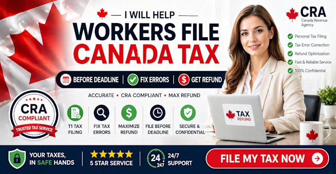 help workers file canada tax before deadline fix errors and refund avoid penalty