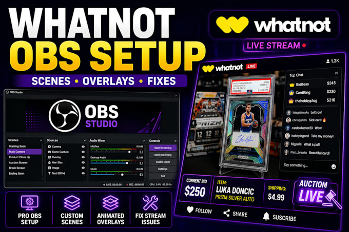 setup whatnot obs stream, overlays scenes and fix stream issues