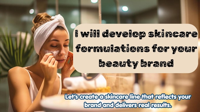 develop skincare formulations for your beauty brand