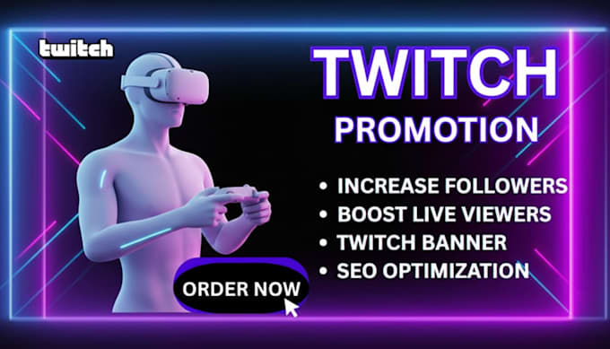 do twitch promotion for live viewers, chatters, affiliate, partner, monetization