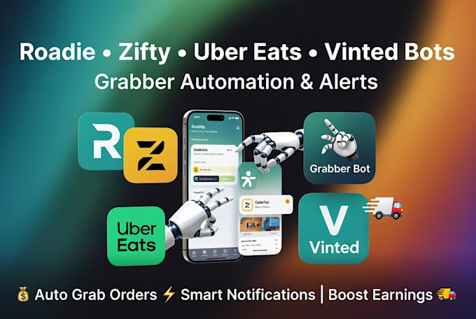 roadie bot, zifty bot, grabber bot, vinted bot, uber eats