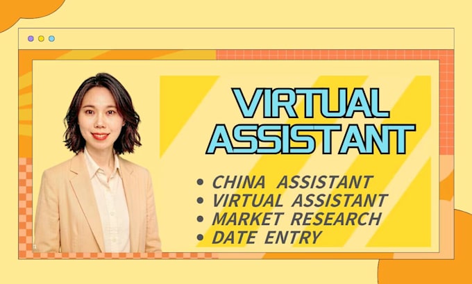 serve as your virtual and on site assistant in china