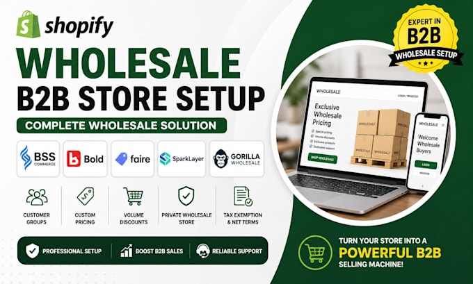 setup shopify wholesale b2b store with bss, bold, faire, sparklayer and gorilla